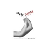 Speak Italian: The Fine Art of the Gesture