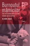 Burnoutul mamicilor - Trei