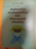 Metodele matematice ale mecanicii clasice-V.I.Arnold, Alta editura