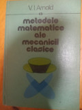 Metodele matematice ale mecanicii clasice-V.I.Arnold, Alta editura