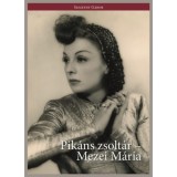 Pik&aacute;ns zsolt&aacute;r - Mezei M&aacute;ria - Szigethy G&aacute;bor