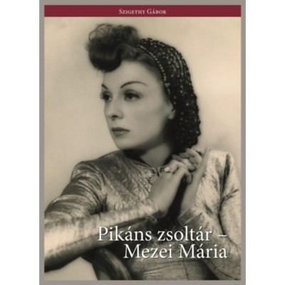 Pik&amp;aacute;ns zsolt&amp;aacute;r - Mezei M&amp;aacute;ria - Szigethy G&amp;aacute;bor foto