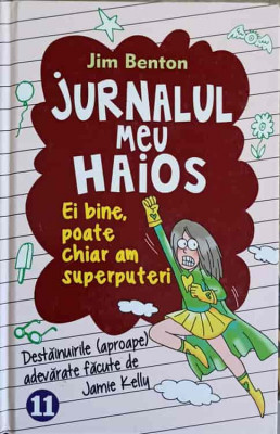 JURNALUL MEU HAIOS. EI BINE, POATE CHIAR AM SUPERPUTERI-JIM BENTON foto