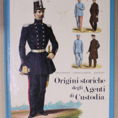 ORIGINI STORICHE DEGLI AGENTI DI CUSTODIA di PAOLO DI PAOLO ...ALDO RACITI , 1989 , TEXT IN LIMBA ITALIANA