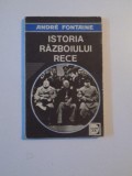 ISTORIA RAZBOIULUI RECE , VOL. II , DE LA REVOLUTIA DIN OCTOMBRIE LA RAZBOIUL DIN COREE (1917 - 1950) de ANDRE FONTAINE , 1992