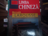 LIMBA CHINEZA - METODA LAROUSSE - MICHEL DESIRAT, TEORA 2001 294 pag