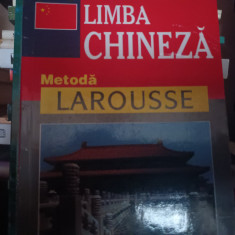 LIMBA CHINEZA - METODA LAROUSSE - MICHEL DESIRAT, TEORA 2001 294 pag