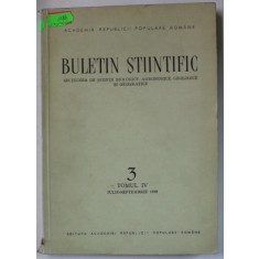 ACADEMIA R.P.R. , BULETIN STIINTIFIC , SECTIUNEA DE STIINTE BIOLOGICE ...GEOGRAFICE , No. 3 , TOMUL IV , IULIE - SEPTEMBRIE , 1952