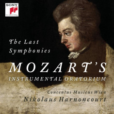 The Last Sinfonies Mozart's Instrumental Oratorium | Wolfgang Amadeus Mozart, Concentus musicus Wien, Nikolaus Harnoncourt