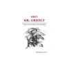 Meet Mr. Grizzly