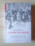 Anonima - O femeie din Berlin. &Icirc;nsemnări de jurnal din 20 aprilie p&acirc;nă &icirc;n 22 iunie 1945