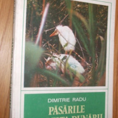 PASARILE DIN DELTA DUNARII - Dimitrie Radu - Editura Academiei, 1979, 190 p.
