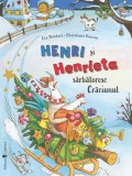 Henri si Henrieta sarbatoresc Craciunul - Cee Neudert - Univers