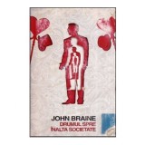 John Braine - Drumul spre inalta societate - 118480