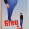 GREU DE SLABIT de ZAMFIR CLAUDIU POP , 2006