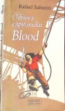 Odiseea Capitanului Blood - Rafael Sabatini, Corint, 2005, Romana, Paperback, 490 pagini - Carte Povesti Aventura