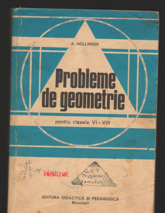 C8892 PROBLEME DE GEOMETRIE PENTRU CLASELE VI-VIII - A. HOLLINGER