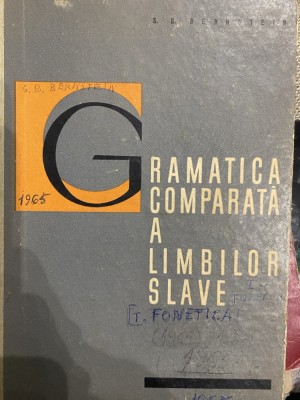 Gramatica comparata a limbilor slave, S.B. Bernstein, 1965 foto