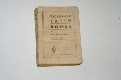 Dictionar latin roman - M. Staureanu - 1913 - Scrisul romanesc foto