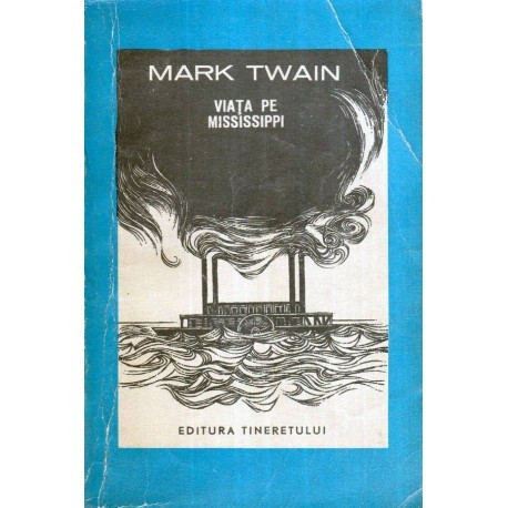Mark Twain - Viata pe Mississippi - 120053