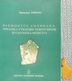 Piemontul Cotmeana, Dinamica utilizarii terenului si calitatea mediului Elena-Ana Popovici