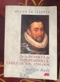 Martyn Rady - De la revolta la independenta. Tarile de jos, 1550-1650