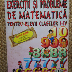 EXERCITII SI PROBLEME DE MATEMATICA PENTRU ELEVII CLASELOR I-IV - CALUGARITA