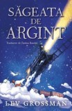 Cumpara ieftin Sageata de Argint/Lev Grossman