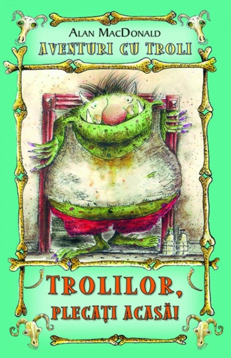 Trolilor, plecati acasa! - Alan MacDonald