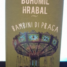 Bambini di Praga - Bohumil Hrabal