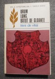 Colonel A. Lupășteanu; L. Tarco.. - Drum lung, bătut de gloanțe: inimi de viteji