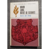 Colonel A. Lupășteanu; L. Tarco.. - Drum lung, bătut de gloanțe: inimi de viteji