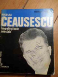 Nicolae Ceausescu Biografie Si Texte Selectate - M.-p. Hamelet ,530214