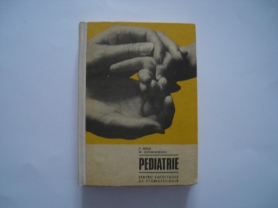 Pediatrie pentru facultatile de stomatologie - P. Meila, M. Geormaneanu foto