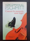 CONCERT IN MEMORIA UNUI INGER - Eric-Emanuel Schmitt, Humanitas