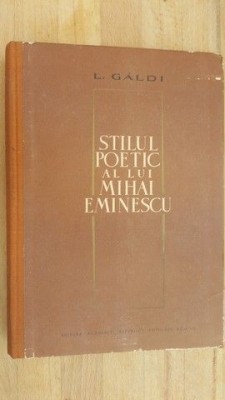Stilul poetic al lui Mihai Eminescu- L.Galdi foto