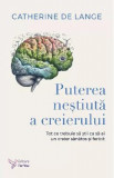 Puterea nestiuta a creierului - Catherine de Lange