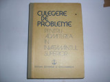 Culegere De Probleme Pentru Admiterea In Invatamantul Superio - Colectiv ,552276, STIINTIFICA SI ENCICLOPEDICA