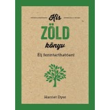 Kis z&ouml;ld k&ouml;nyv - &Eacute;lj fenntarthat&oacute;an! - Harriet Dyer