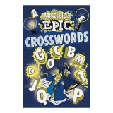 Absolutely Epic Crosswords - Carte de Ghicitori pentru Copii, Varsta 9-12 Ani