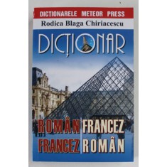 DICTIONAR ROMAN - FRANCEZ / FRANCEZ - ROMAN de RODICA BLAGA CHIRIACESCU , 2018