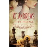 A t&uuml;k&ouml;rikrek - V.C. Andrews
