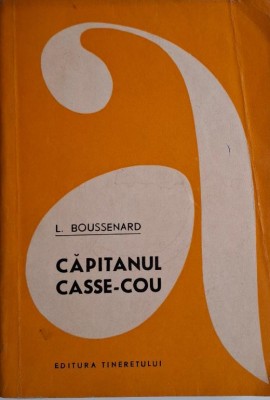 Capitanul Casse-Cou &amp;ndash; L. Boussenard foto