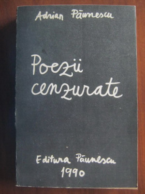 Adrian Paunescu - Poezii cenzurate (1990) foto