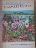 O MOARTE USOARA-SIMONE DE BEAUVOIR-279909