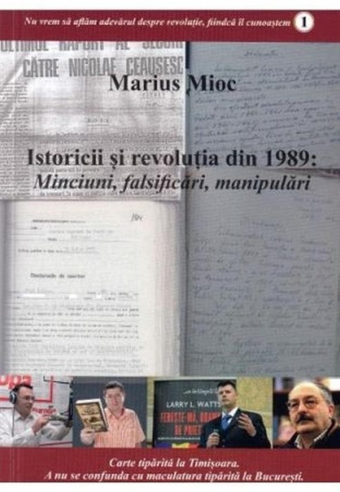 Istoricii Si Revolutia Din 1989. Minciuni, Falsificari, Manipulari