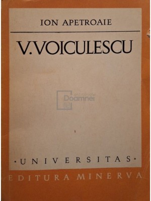 Ion Apetroaie - V. Voiculescu - Studiu monografic (Editia: 1975) foto