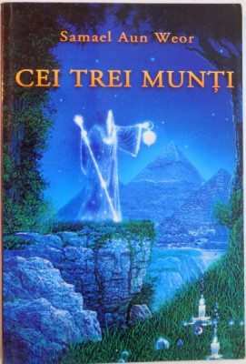 Cei trei munti- Samael Aun Weor carte tiraj mik limitat carte rara foto