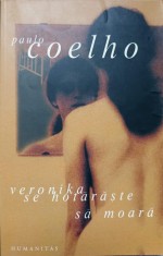 VERONIKA SE HOTARASTE SA MOARA-PAULO COELHO-218959