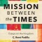 Mission Between the Times